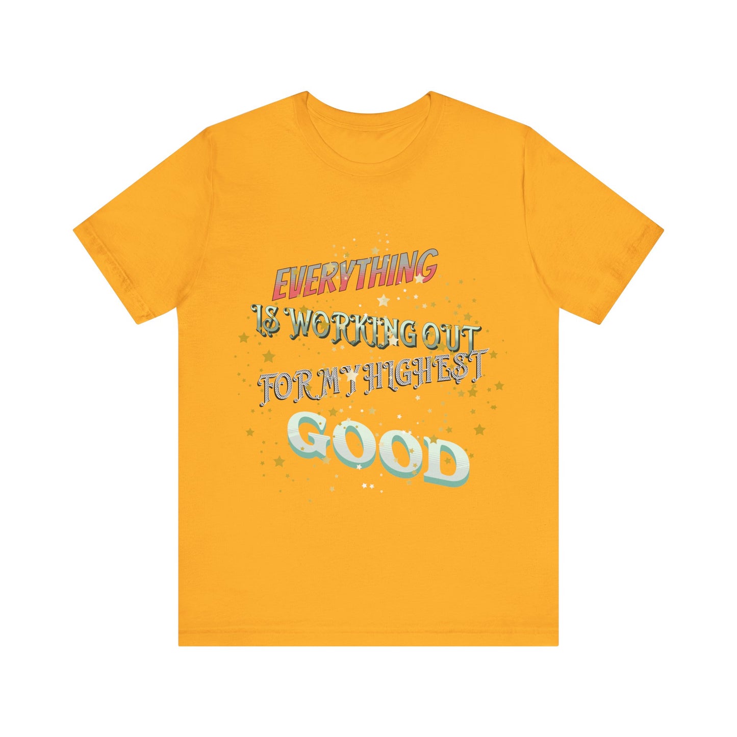Motivational Tee: The Affirmations Collection -- Everything is working out