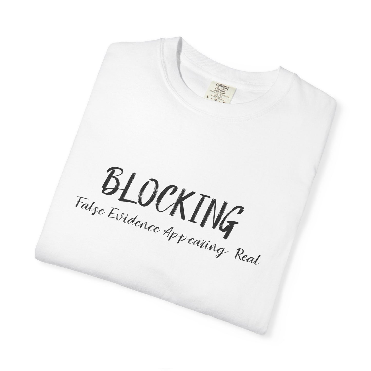 Block Out False Energy T-Shirt