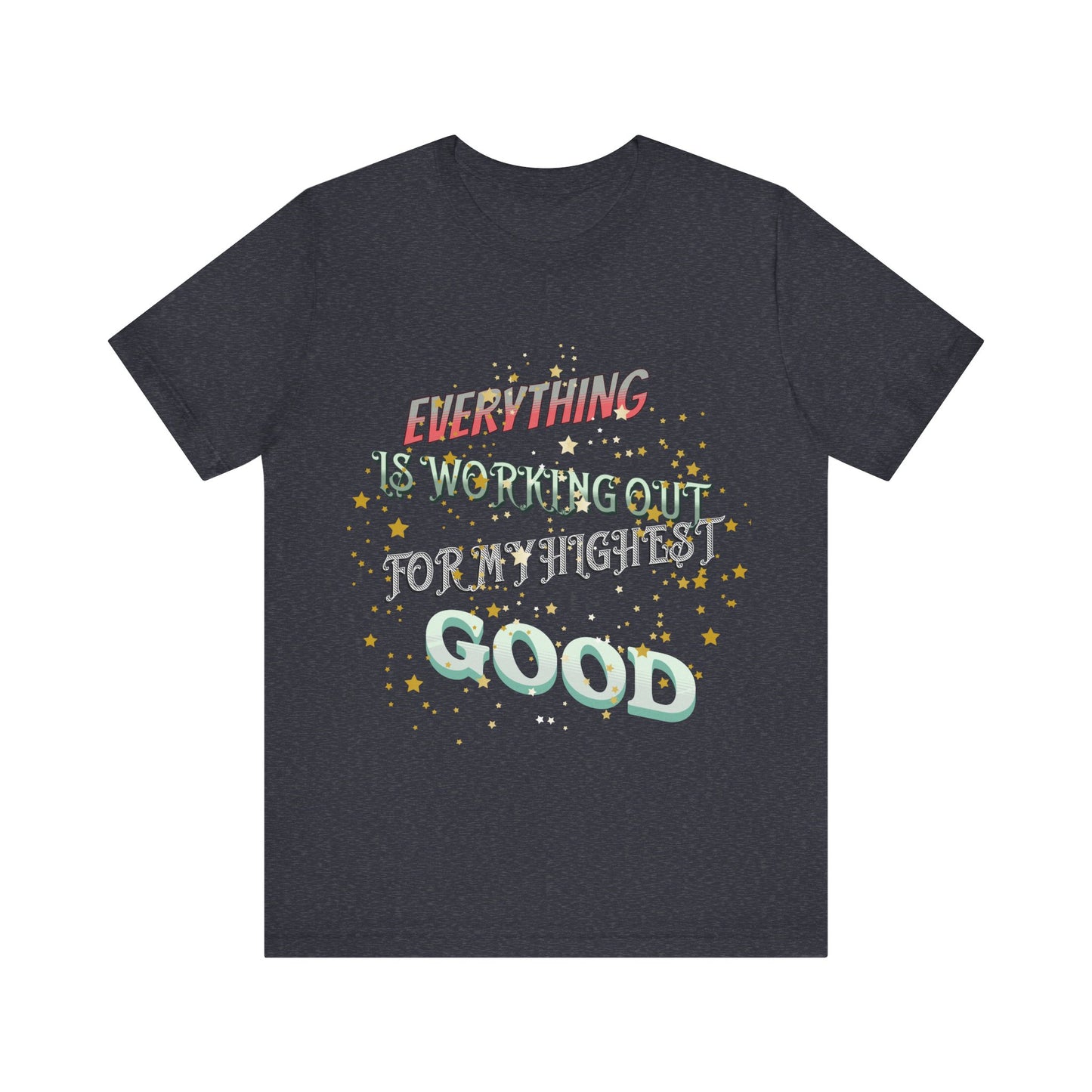 Motivational Tee: The Affirmations Collection -- Everything is working out