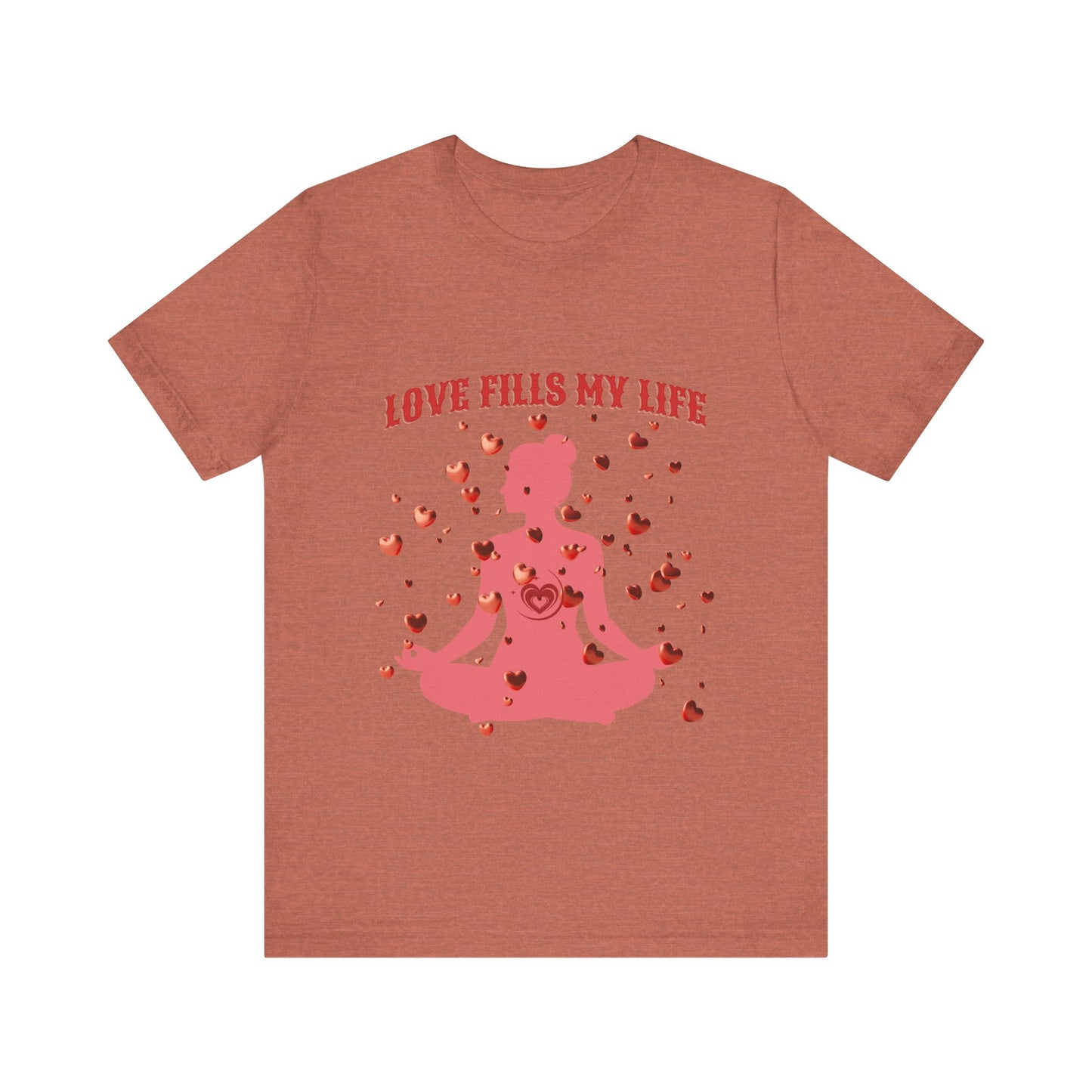 Motivational Tee: The Affirmations Collection -- Love Fills