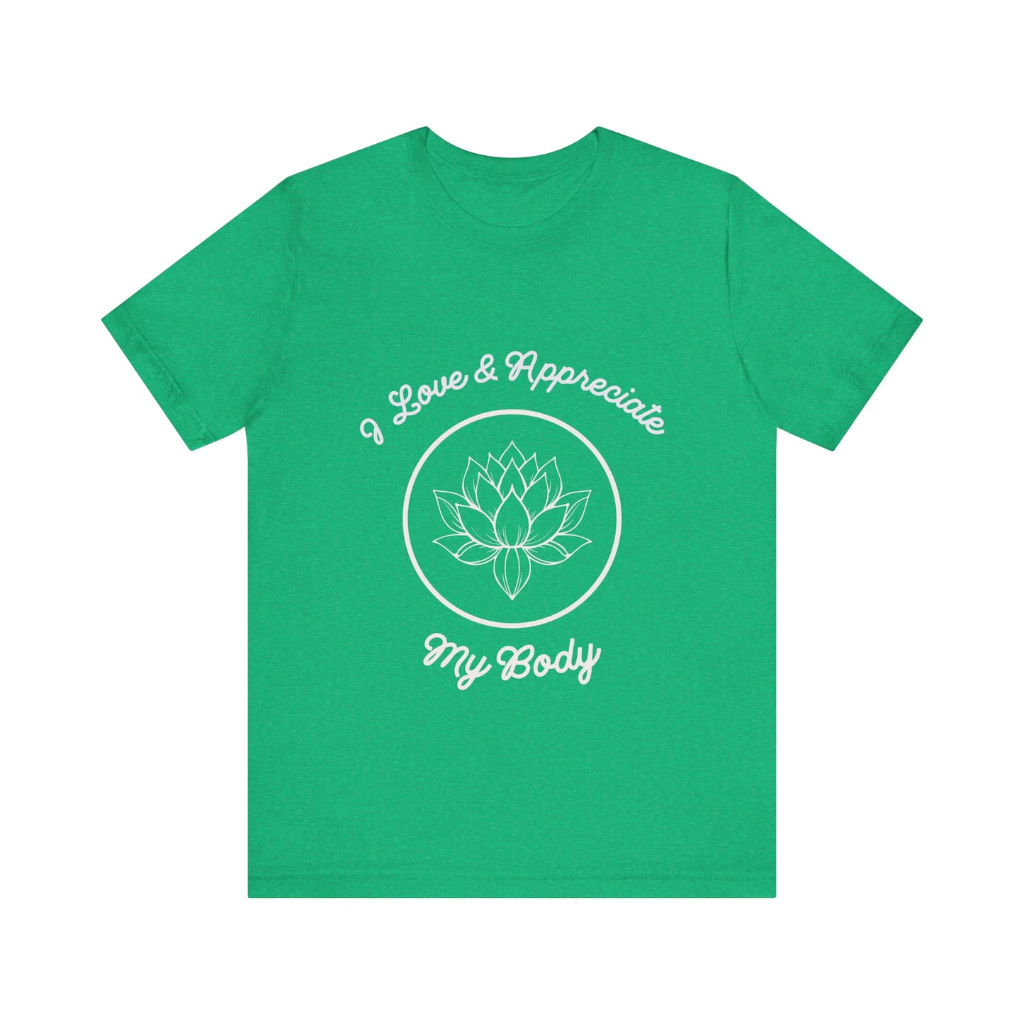 Motivational Tee: The Affirmations Collection -- Love My Body