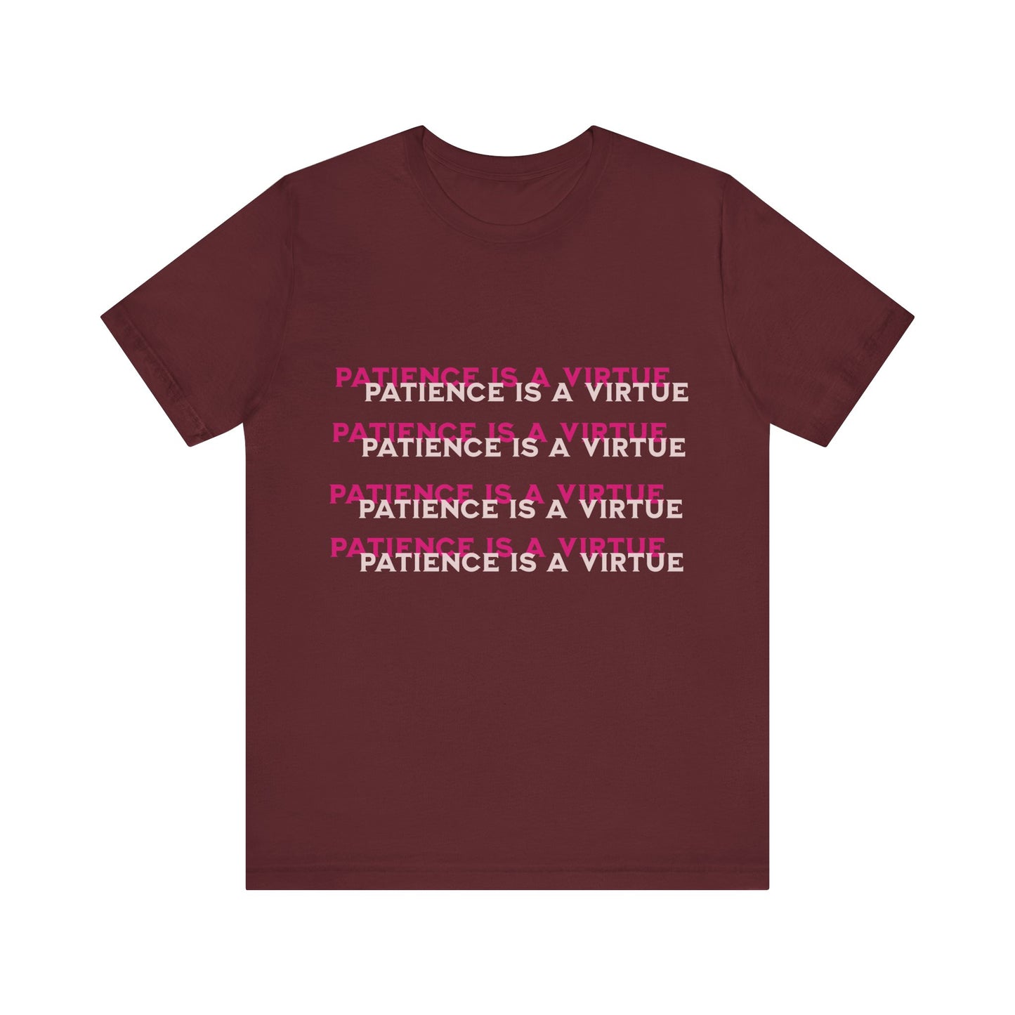 Power of Words Motivational Tee-- Patience is a Virtue