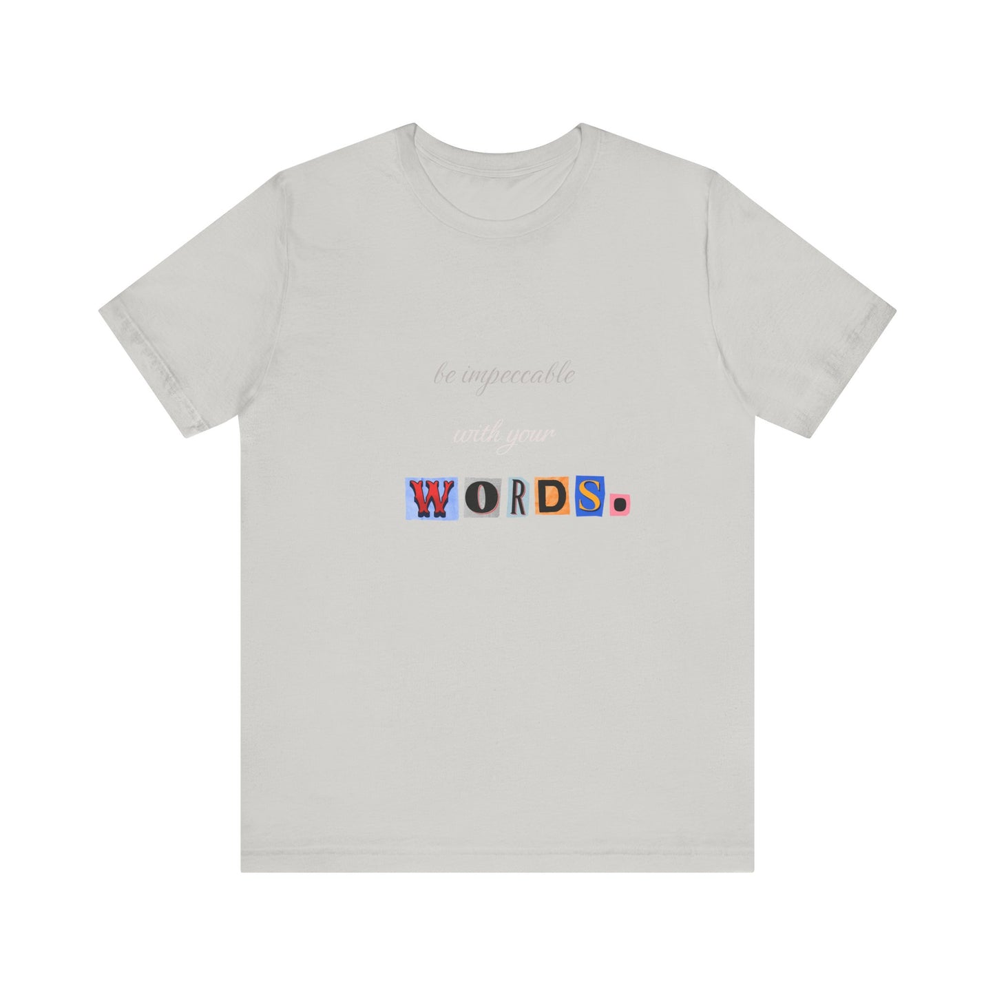 Power of Words Motivational Tee-- Be Impeccable