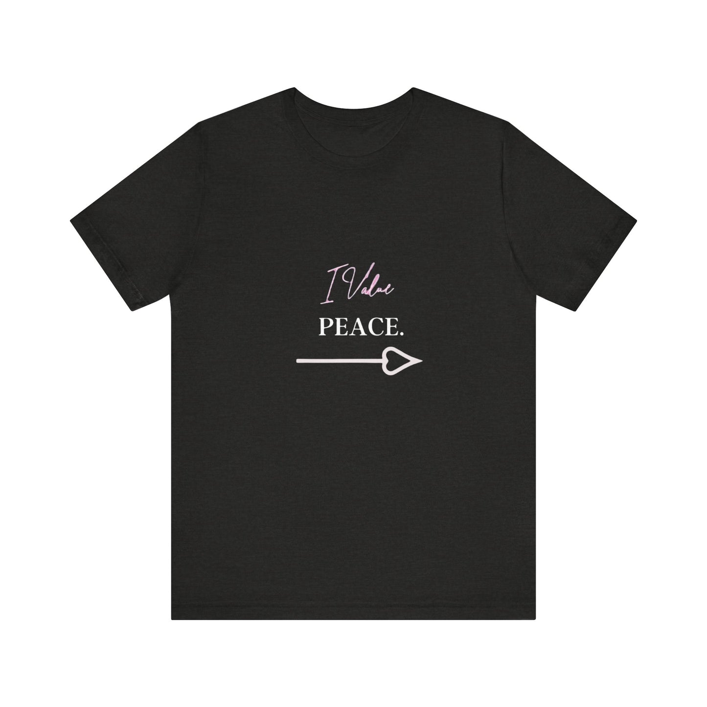 Bold Virtue Tee -- I Value Peace