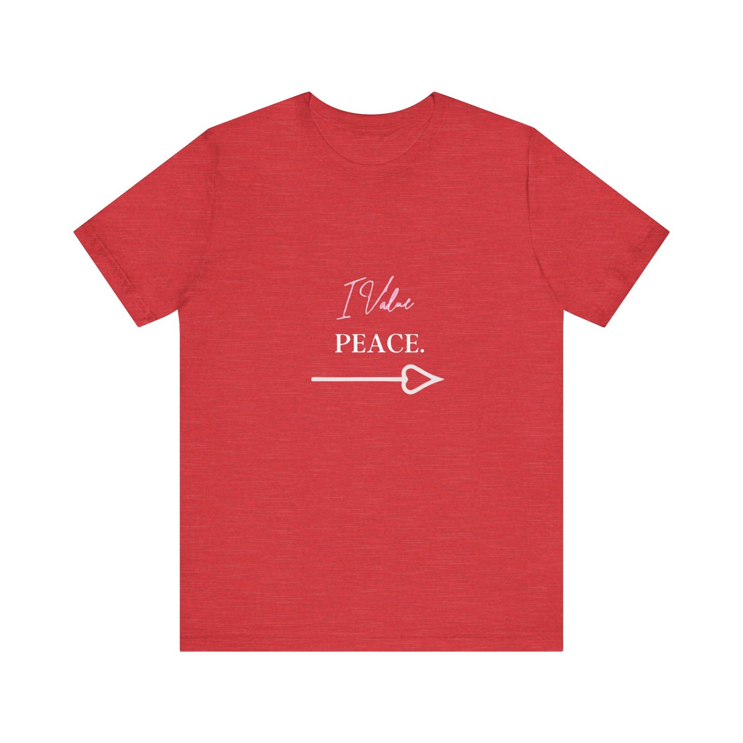 Bold Virtue Tee -- I Value Peace