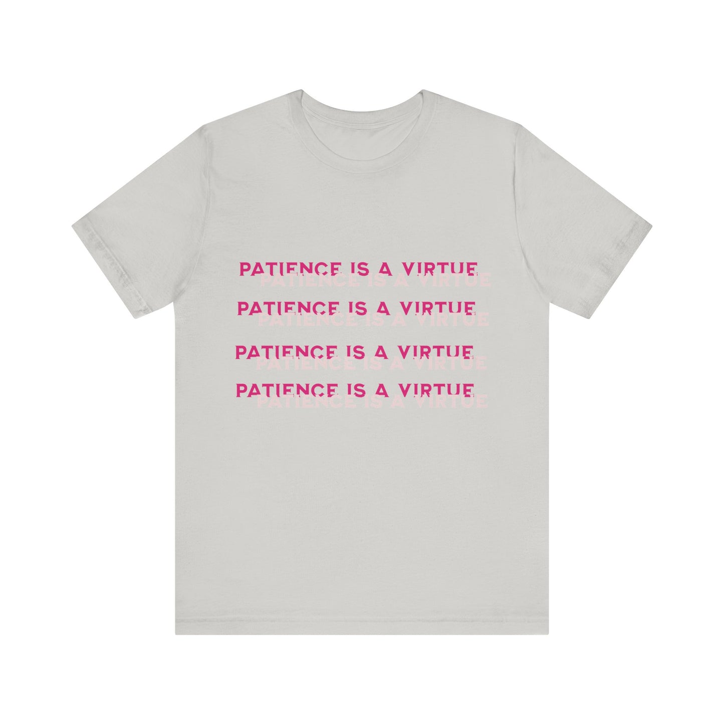 Power of Words Motivational Tee-- Patience is a Virtue