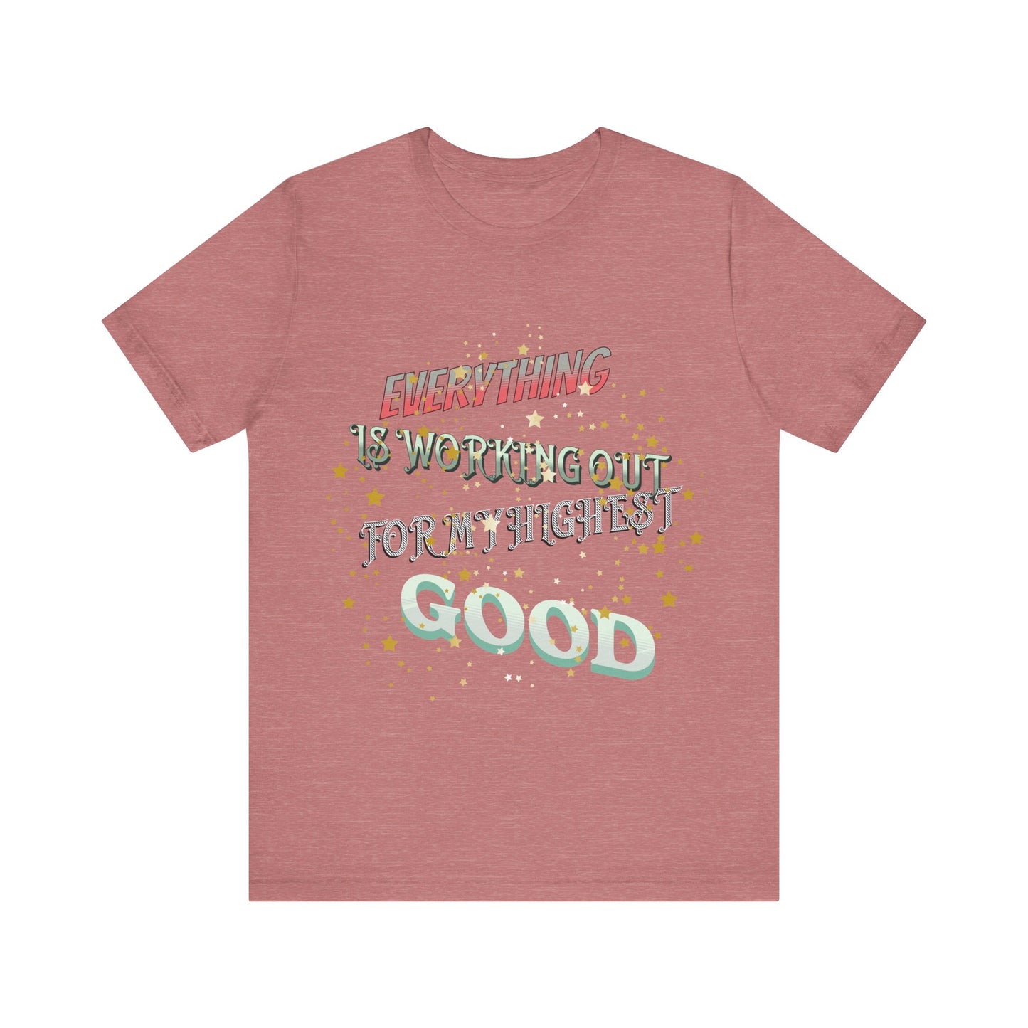 Motivational Tee: The Affirmations Collection -- Everything is working out