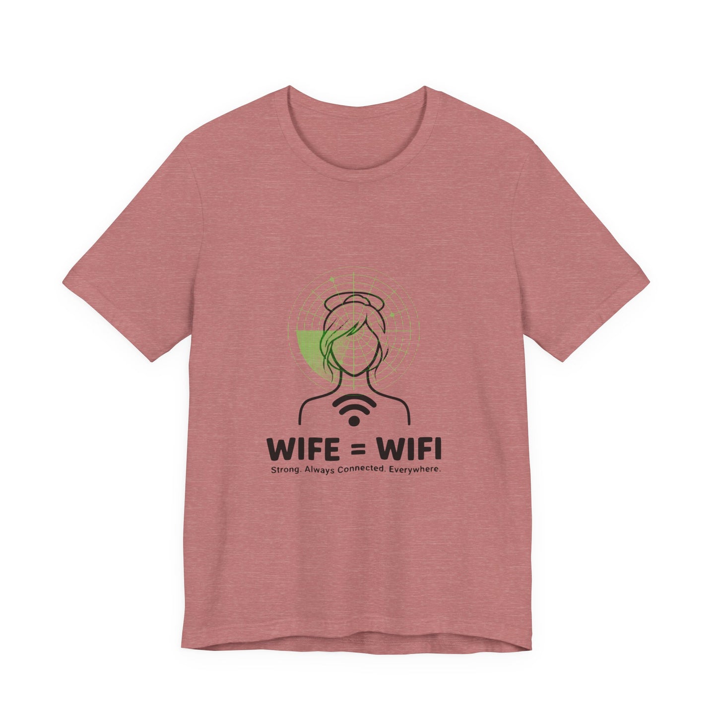 💻 WI-FI Wife Tee – Where Tech Meets Love & Laughter