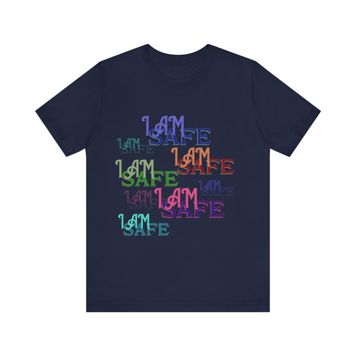 Motivational Tee: The Affirmations Collection -- I Am Safe