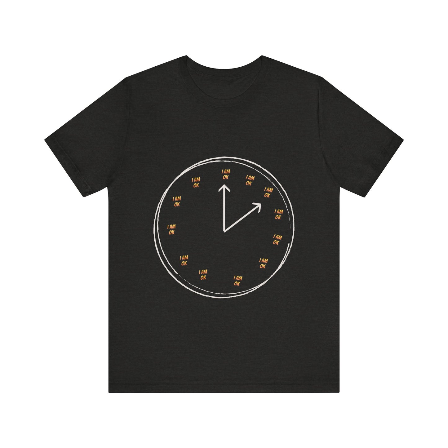 Motivational Tee: The Affirmations Collection --I Am Ok
