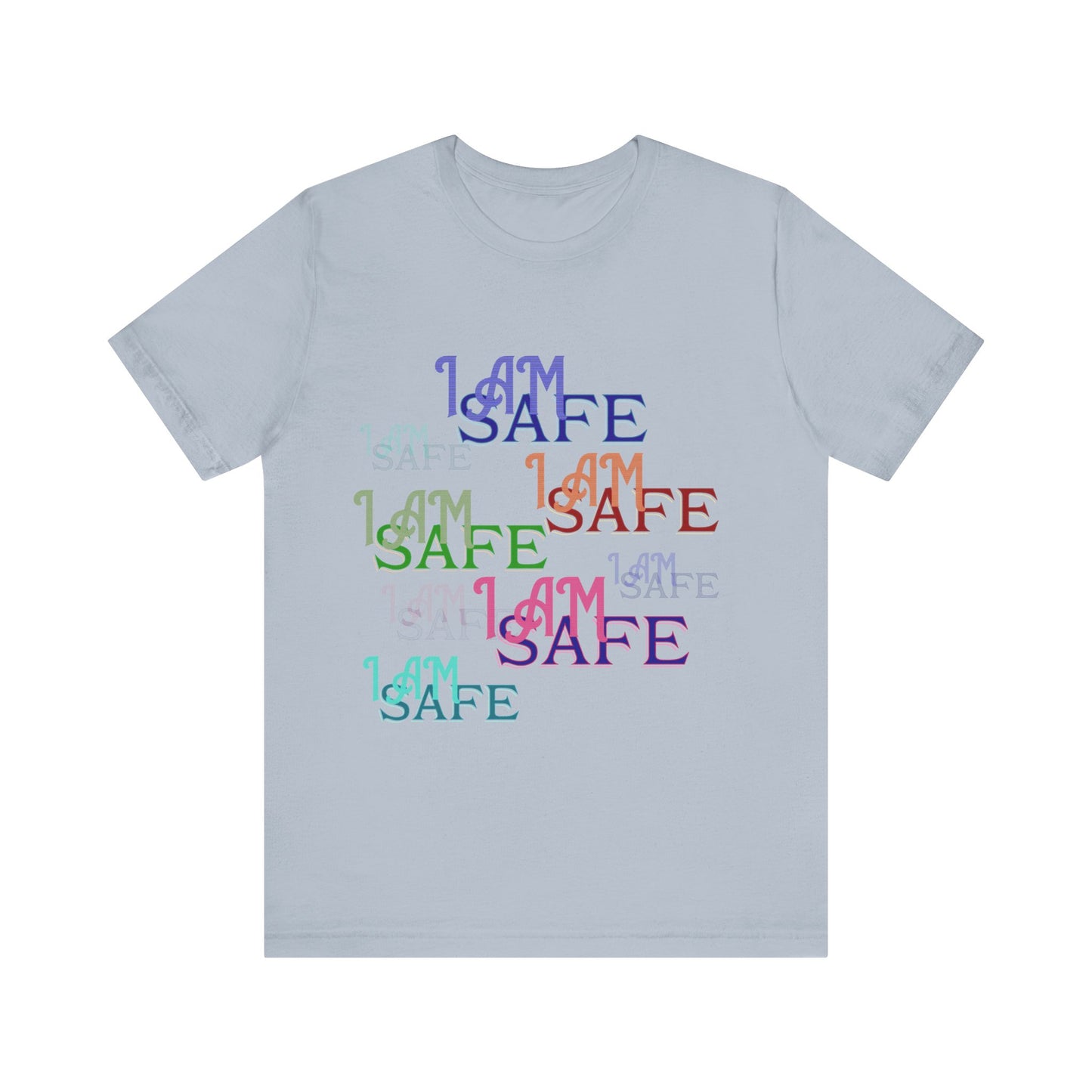 Motivational Tee: The Affirmations Collection -- I Am Safe