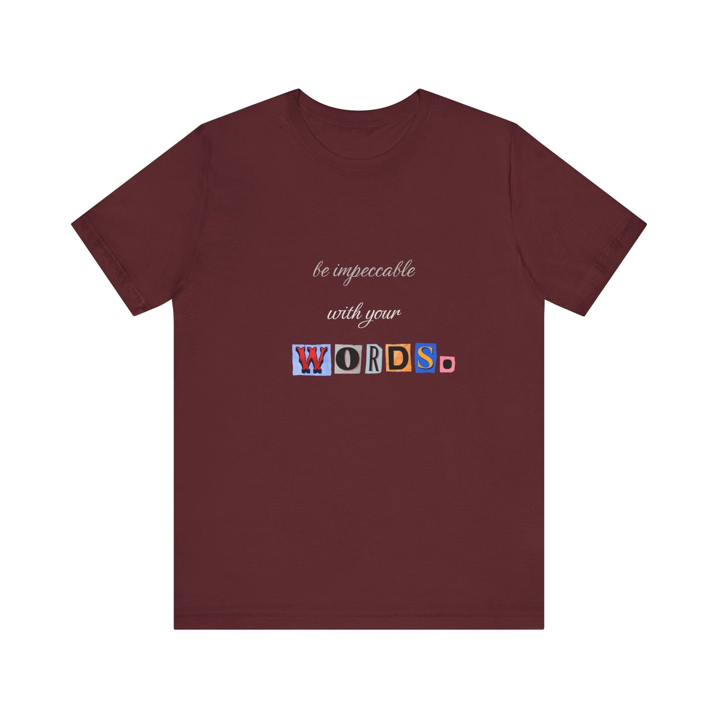Power of Words Motivational Tee-- Be Impeccable