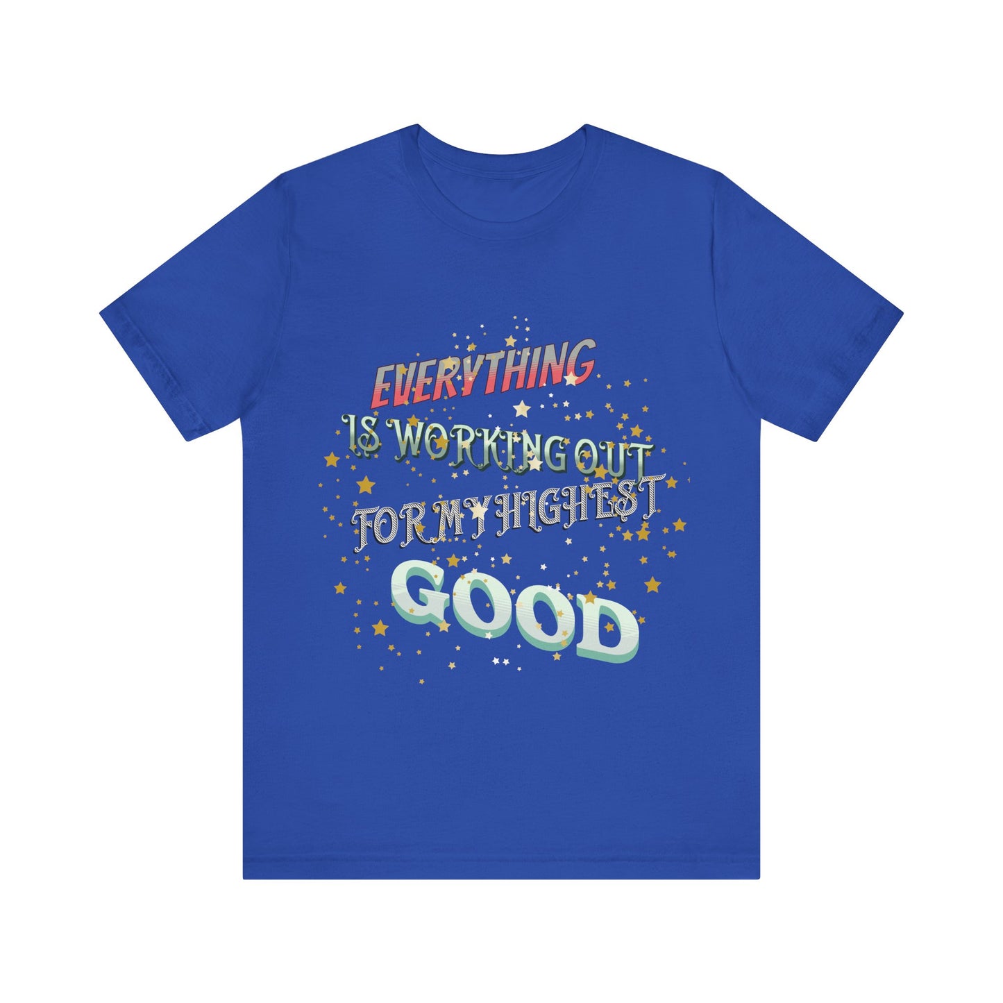 Motivational Tee: The Affirmations Collection -- Everything is working out