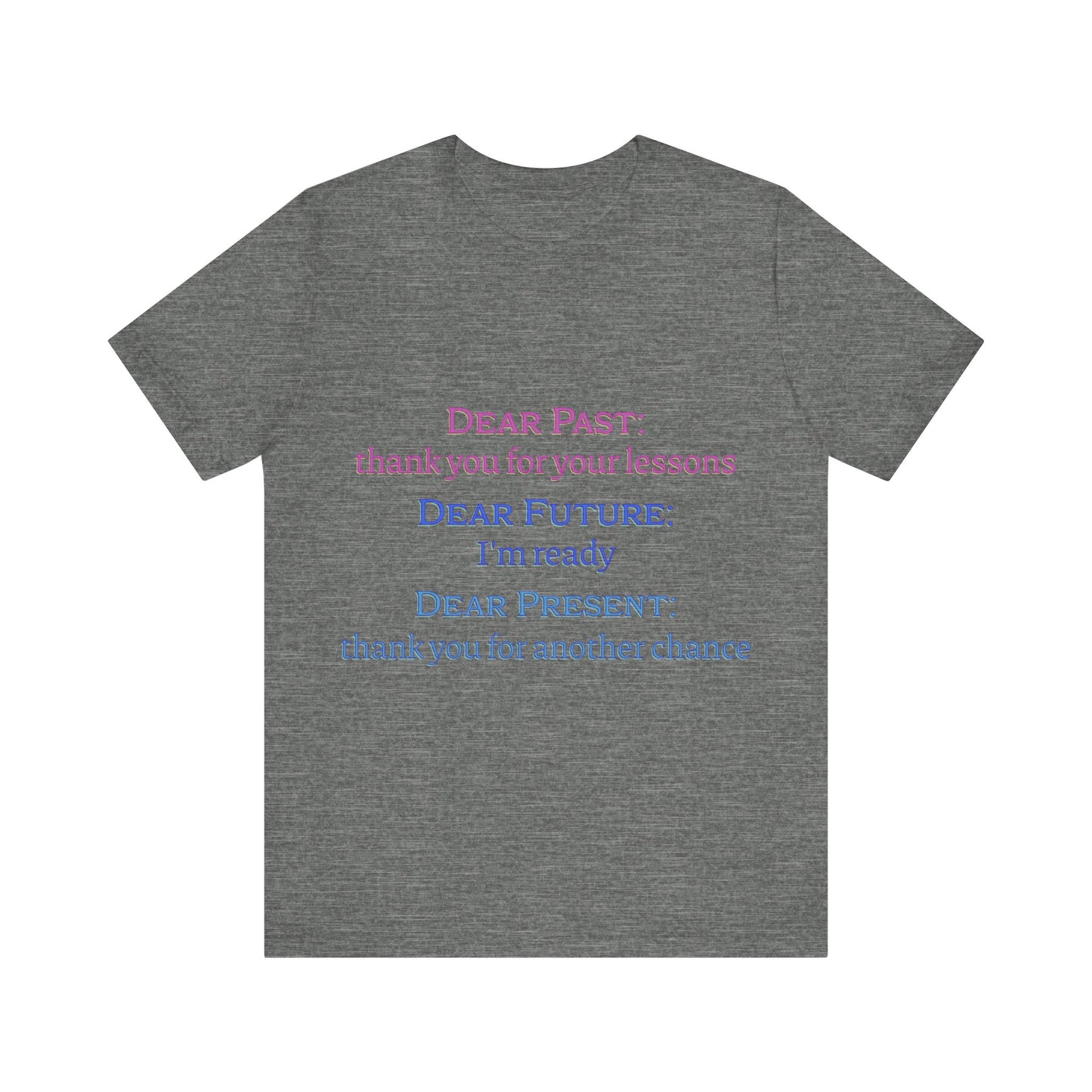 Power of Words Motivational Tee-- Dear Present
