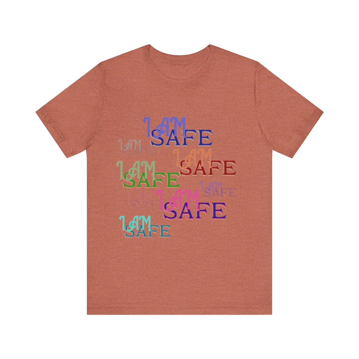 Motivational Tee: The Affirmations Collection -- I Am Safe