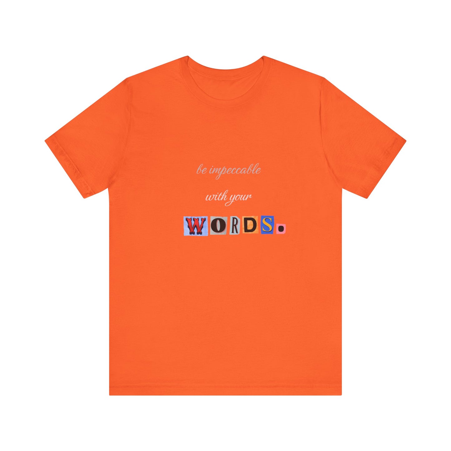 Power of Words Motivational Tee-- Be Impeccable