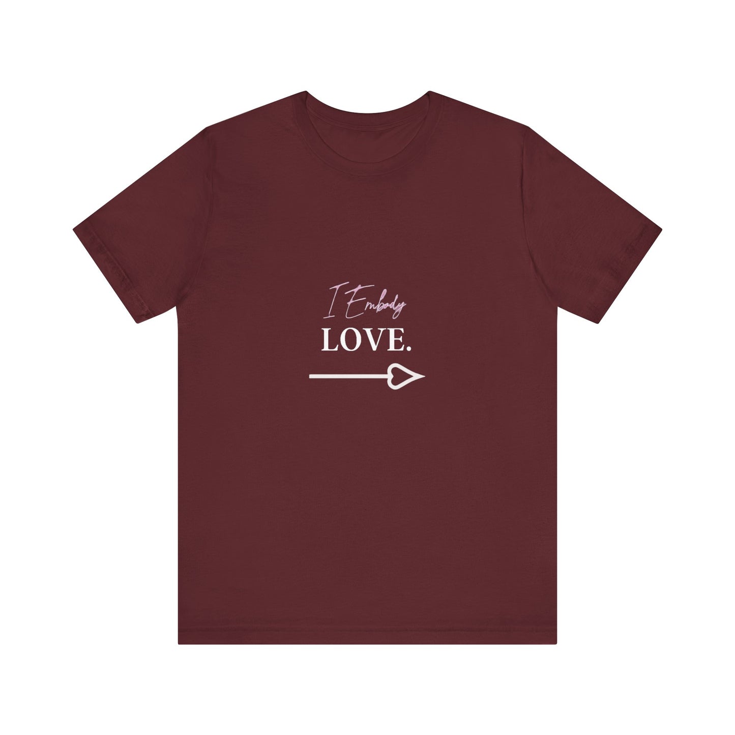 Bold Virtue Tee -- I Embody Love