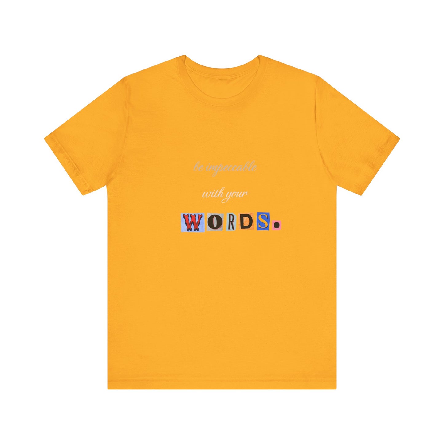 Power of Words Motivational Tee-- Be Impeccable