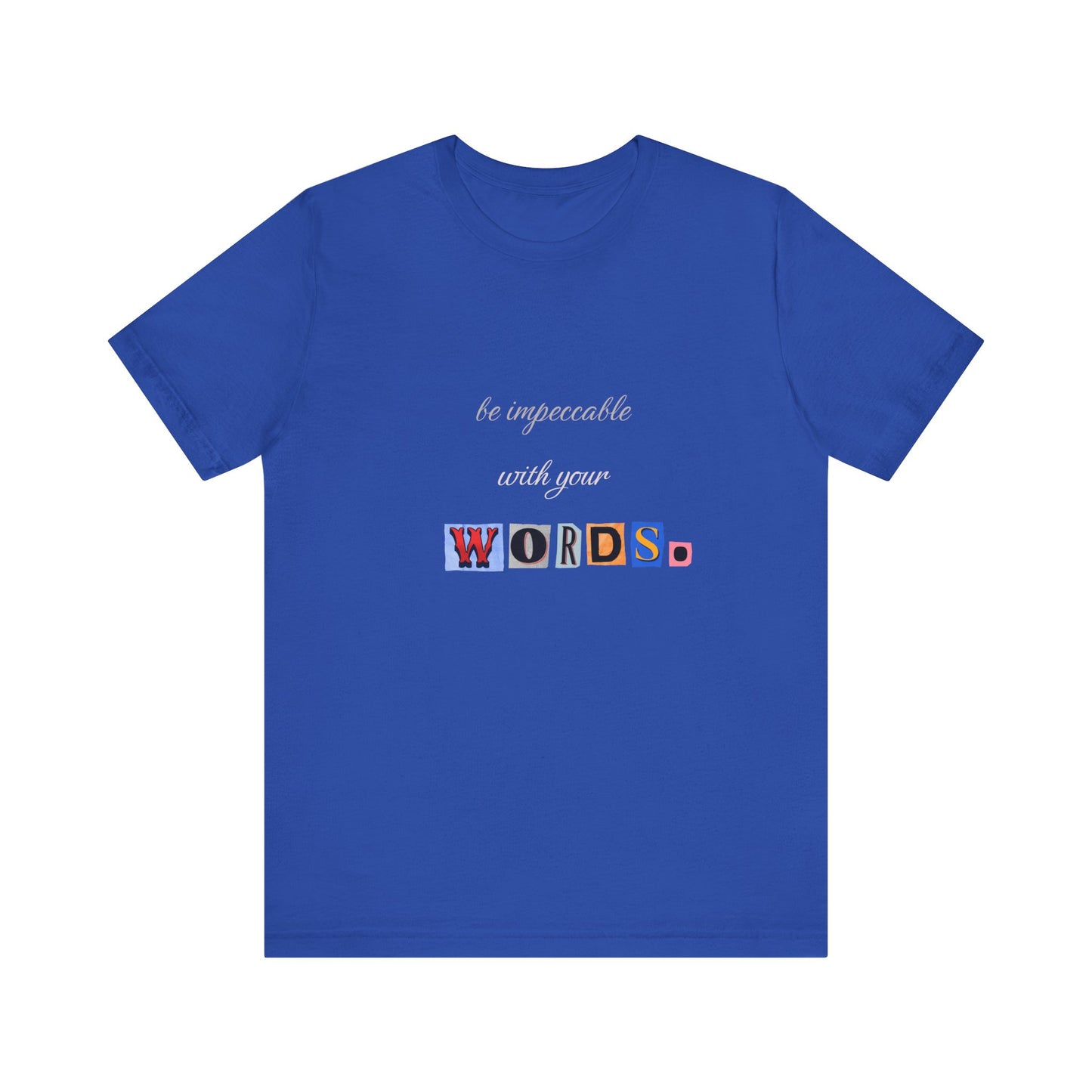 Power of Words Motivational Tee-- Be Impeccable