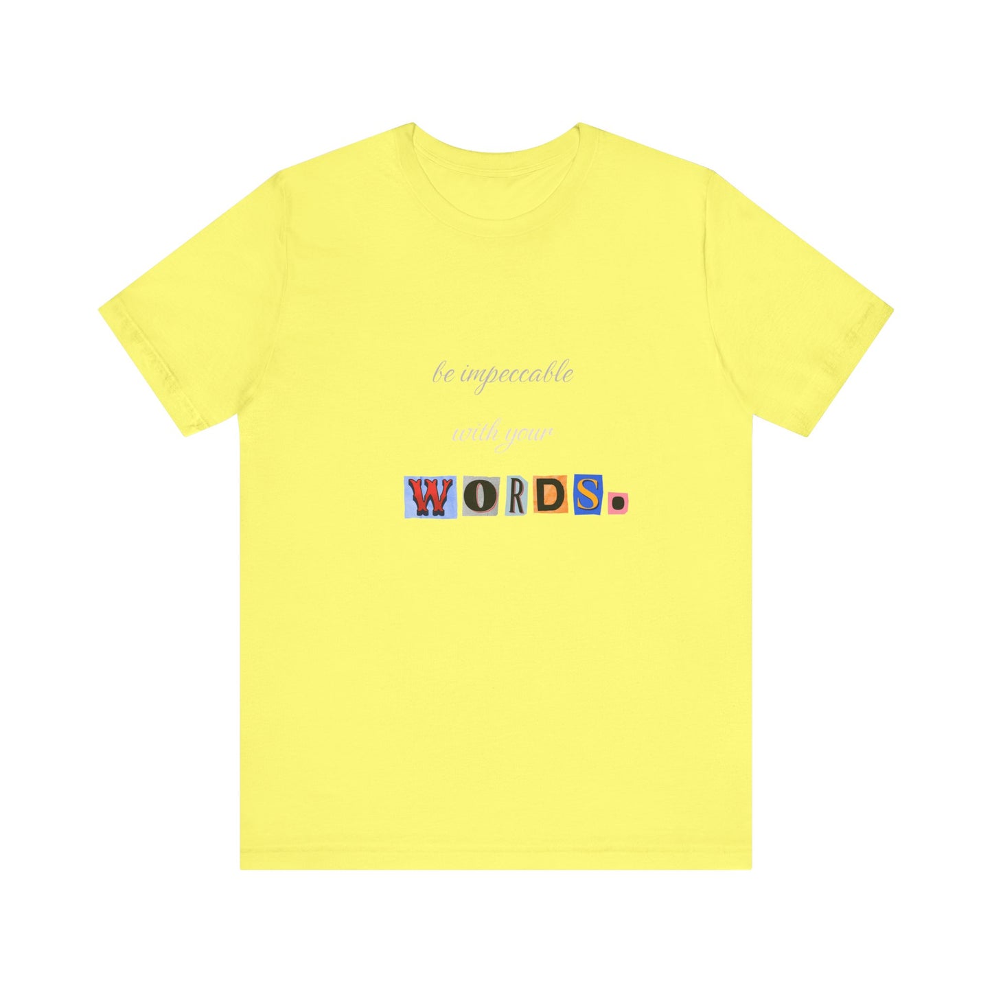 Power of Words Motivational Tee-- Be Impeccable