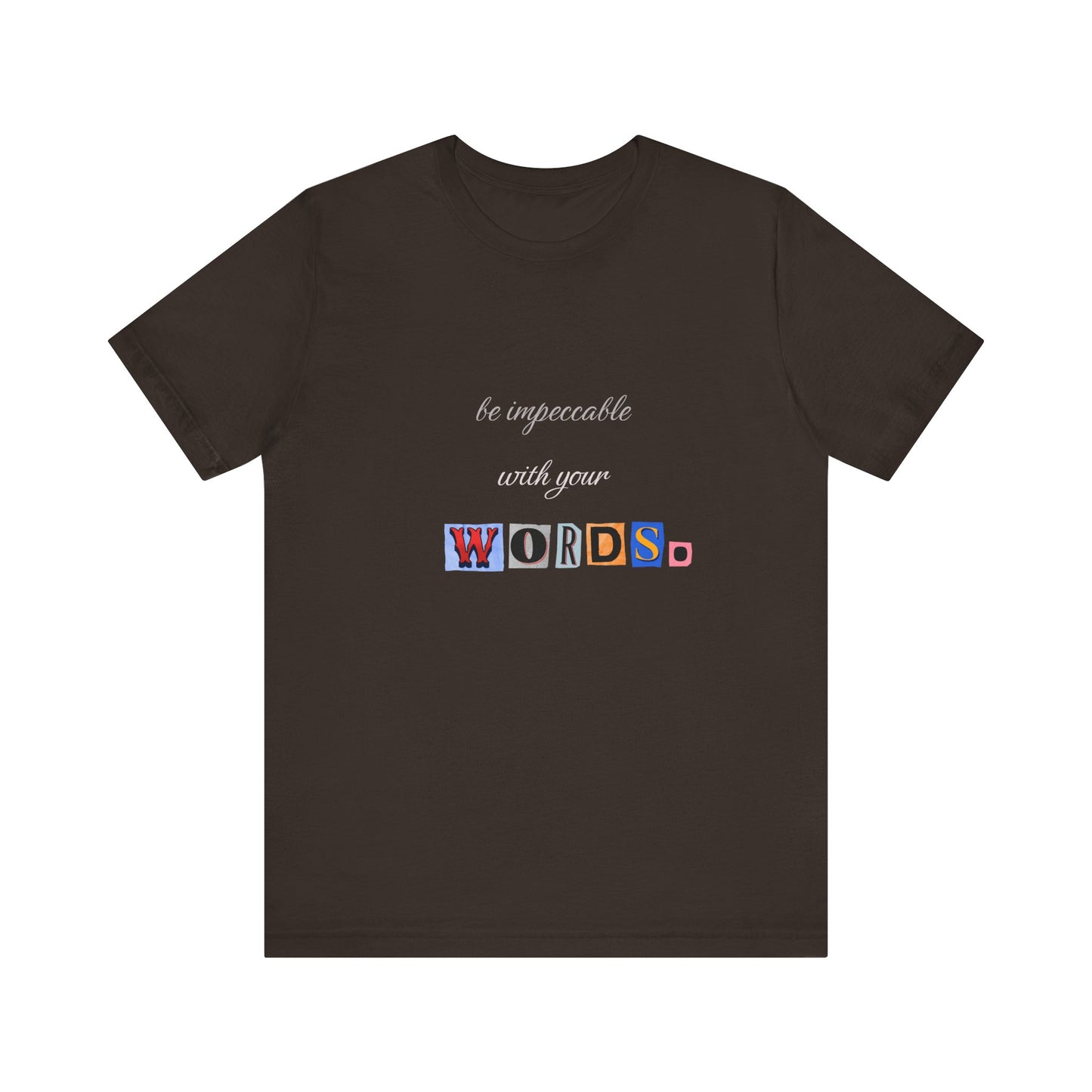 Power of Words Motivational Tee-- Be Impeccable