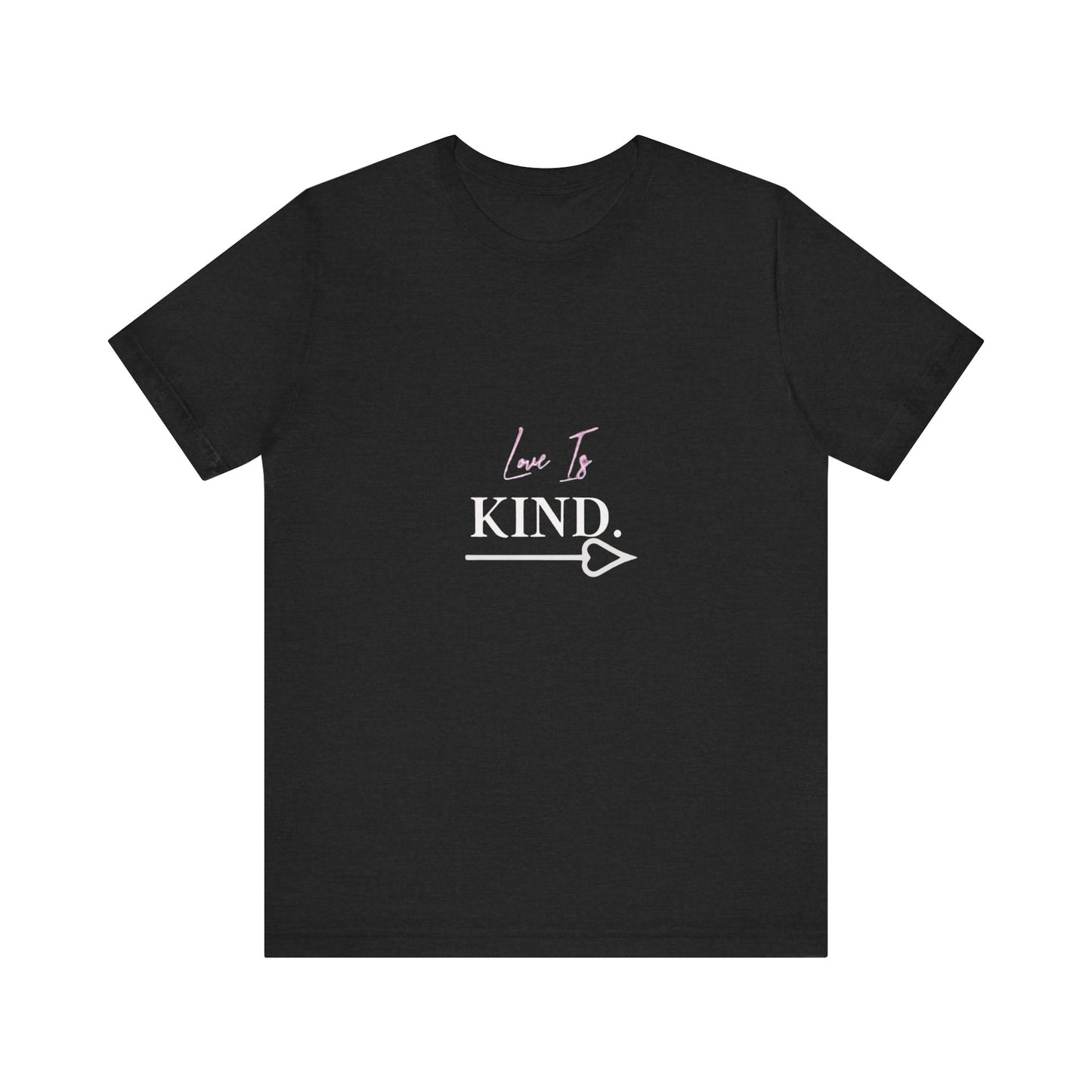 Bold Virtue Tee-- Love Is Kind