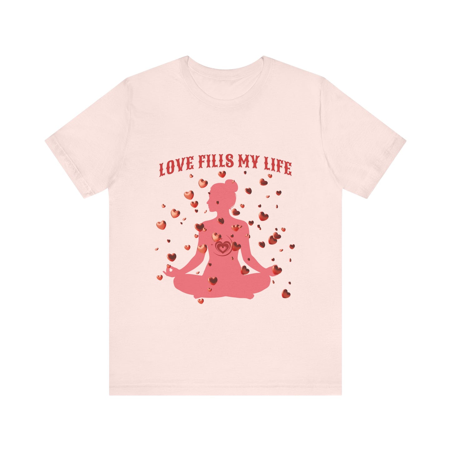 Motivational Tee: The Affirmations Collection -- Love Fills