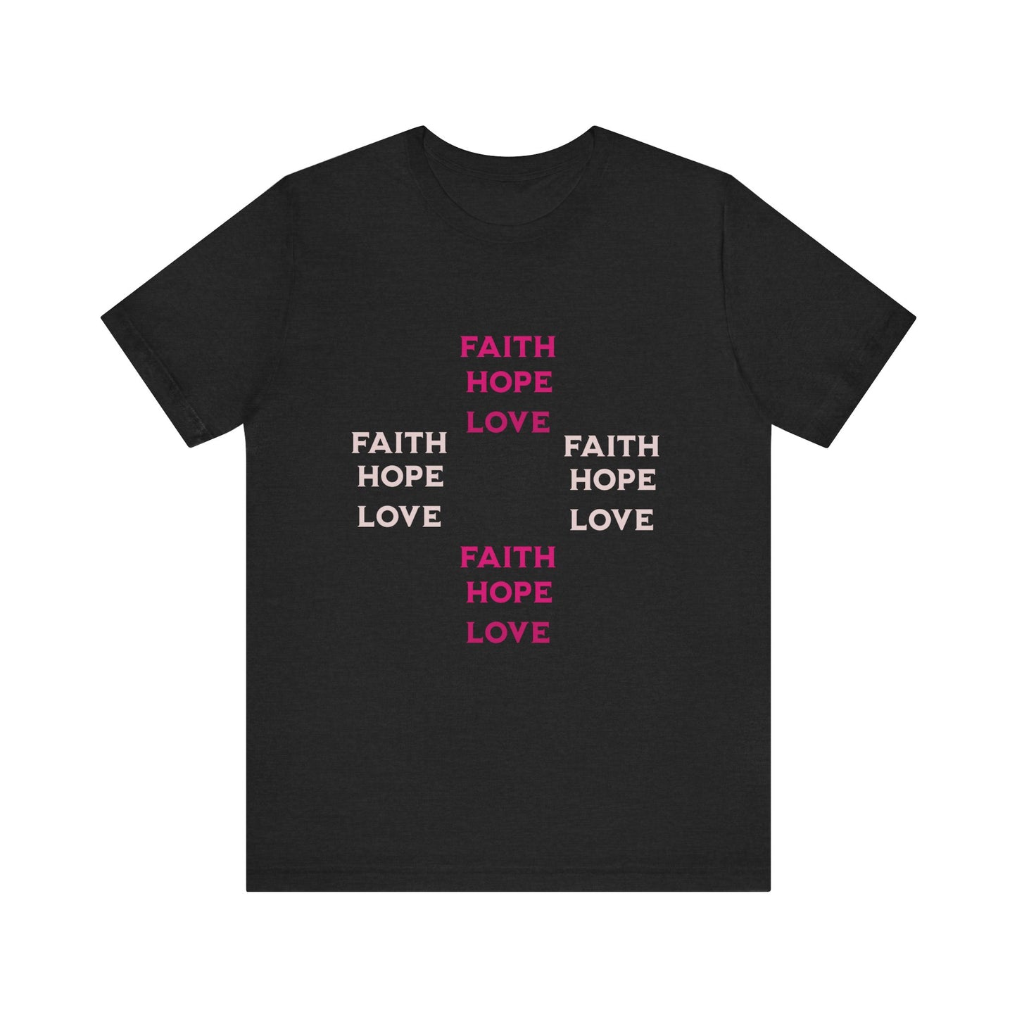 Power of Words Motivational Tee-- Faith, Hope, Love
