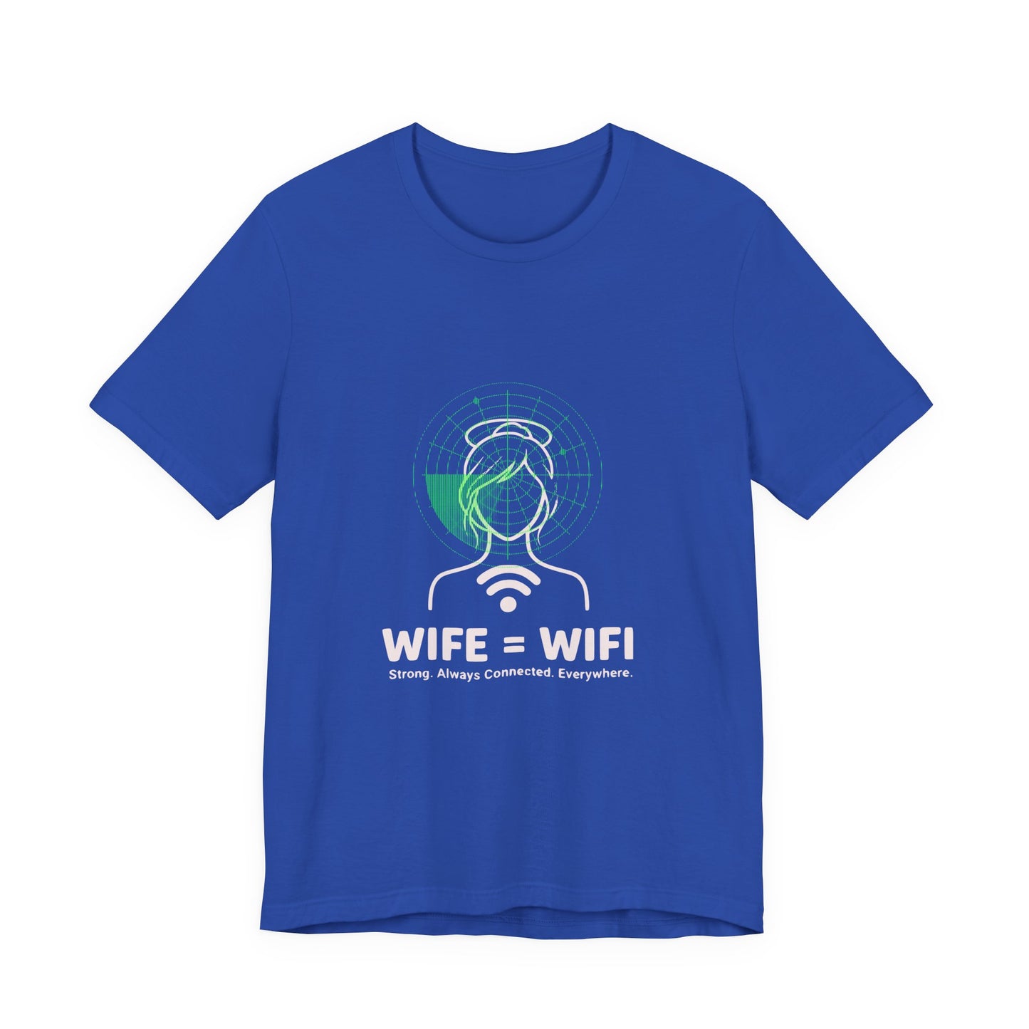 💻 WI-FI Wife Tee – Where Tech Meets Love & Laughter