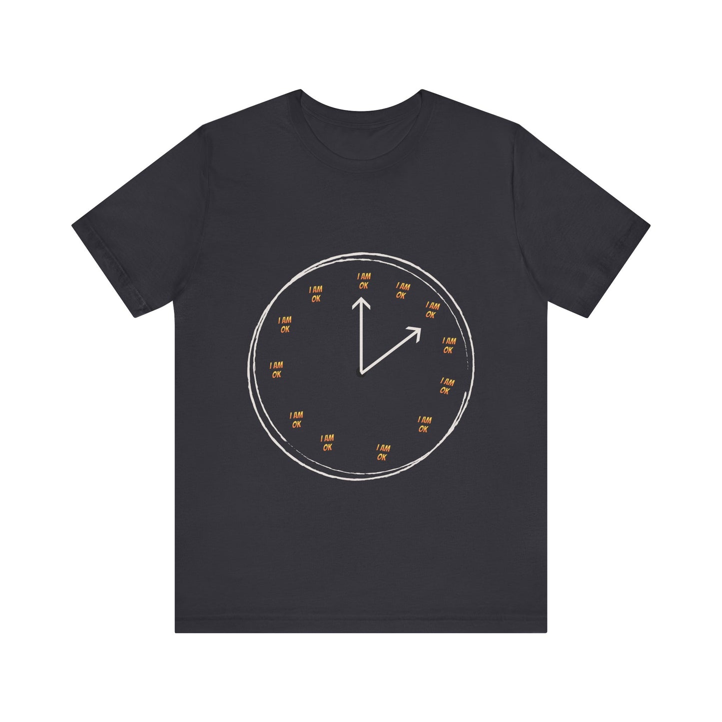 Motivational Tee: The Affirmations Collection --I Am Ok