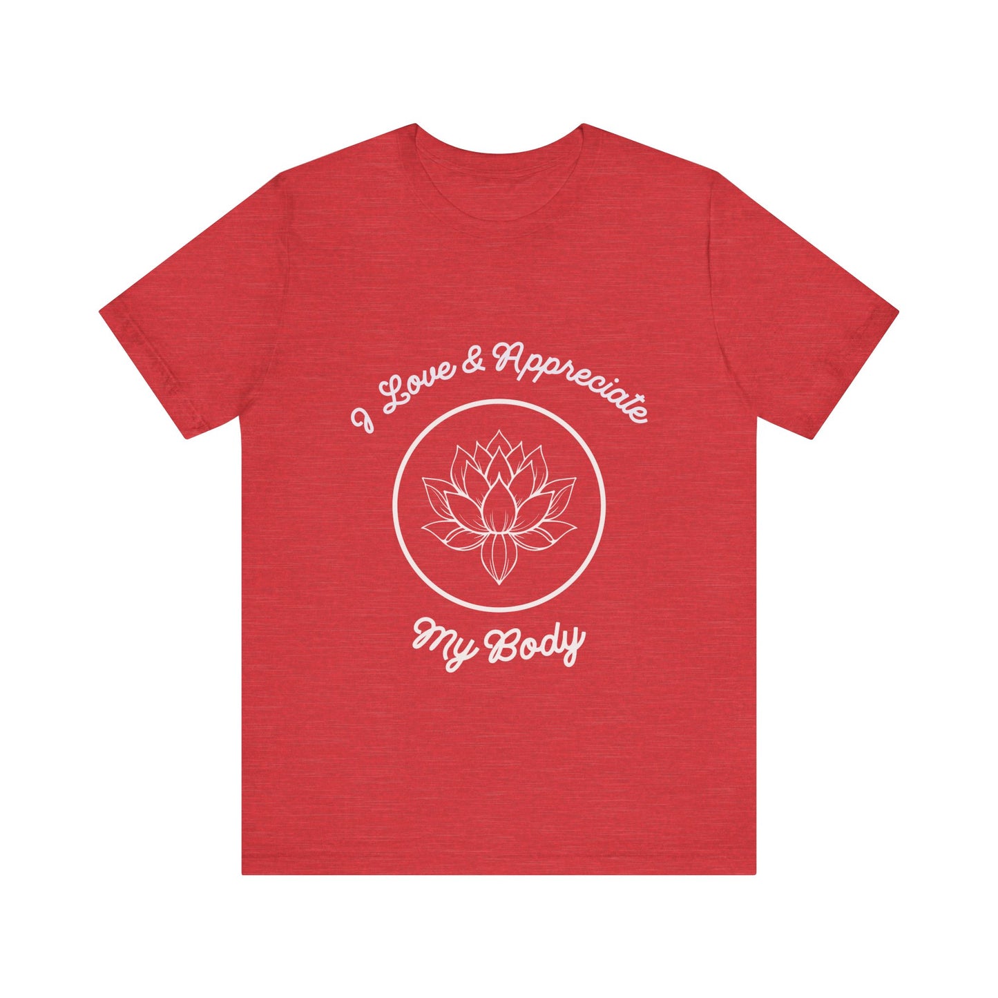 Motivational Tee: The Affirmations Collection -- Love My Body