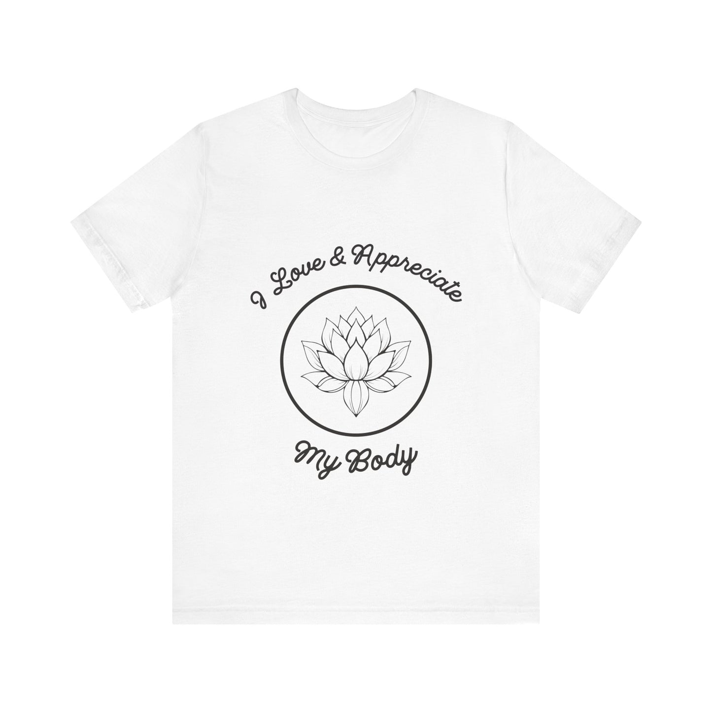 Motivational Tee: The Affirmations Collection -- Love My Body