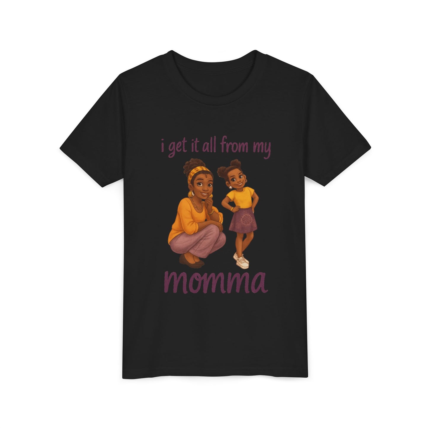 Kids T-Shirt - 'I Get It All From My Momma'