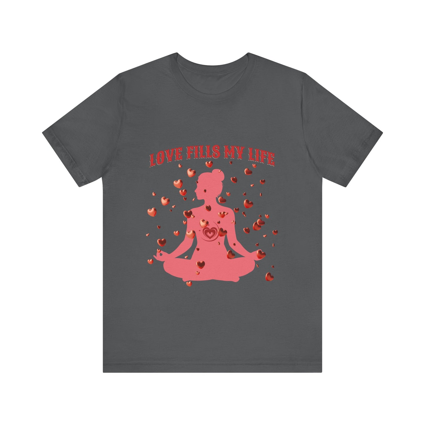 Motivational Tee: The Affirmations Collection -- Love Fills