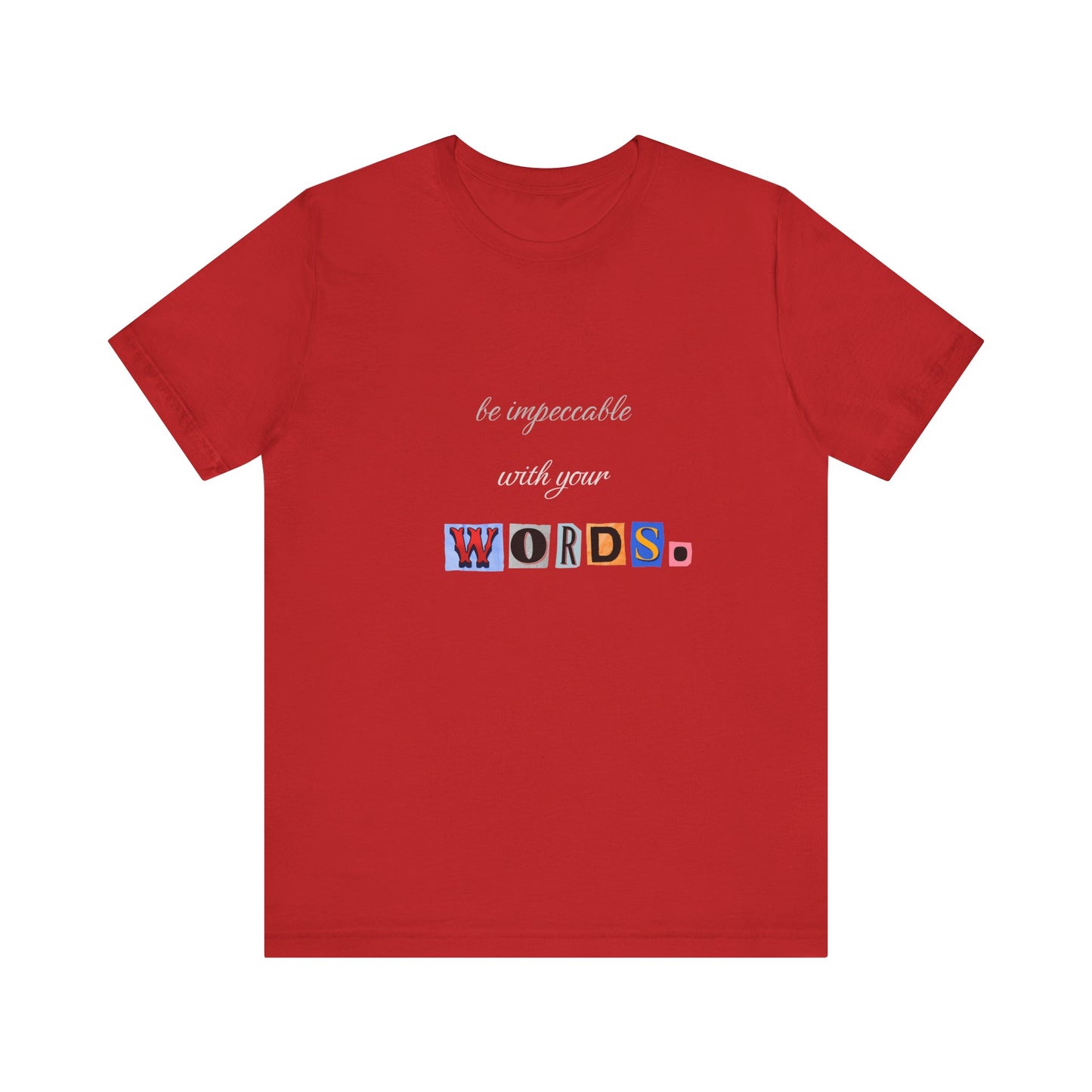 Power of Words Motivational Tee-- Be Impeccable