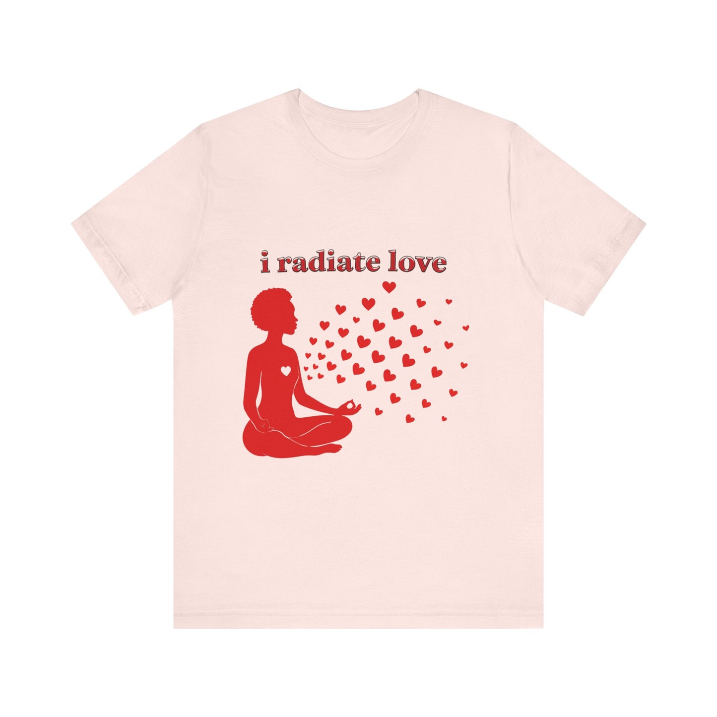 Motivational Tee: The Affirmations Collection -- Radiate Love