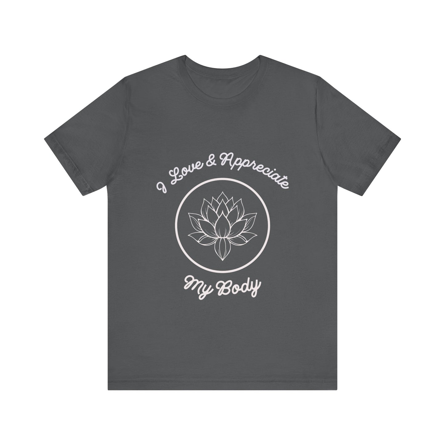 Motivational Tee: The Affirmations Collection -- Love My Body