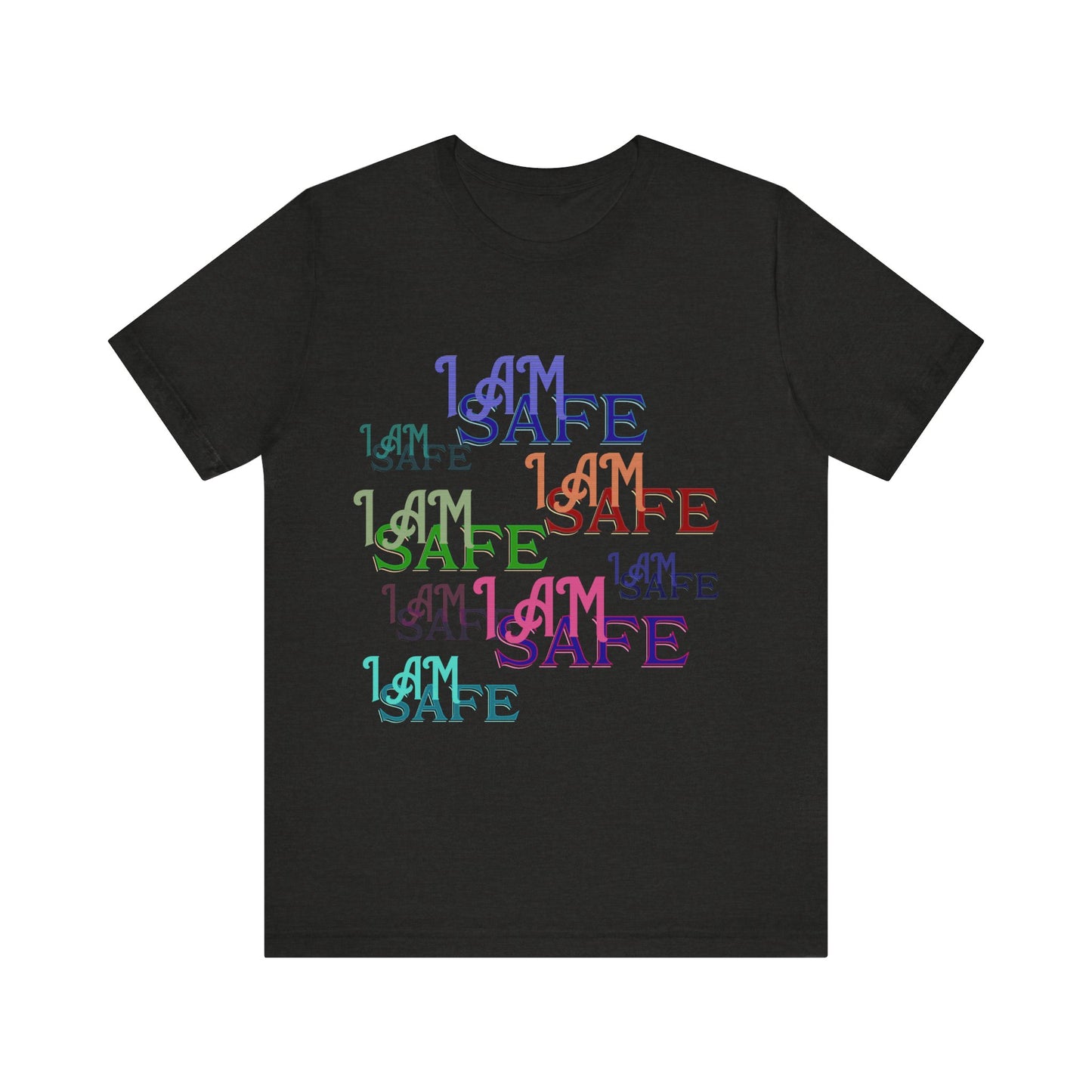 Motivational Tee: The Affirmations Collection -- I Am Safe