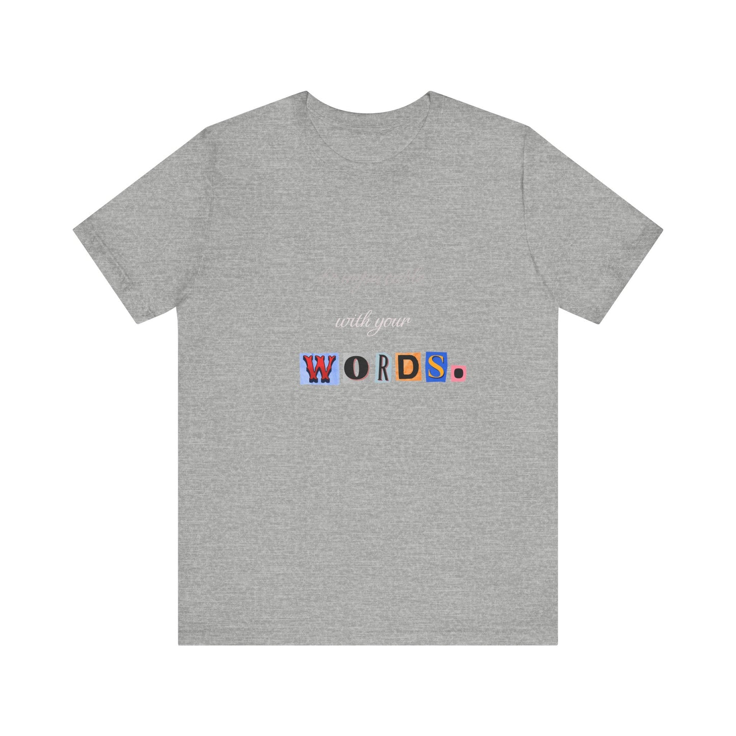 Power of Words Motivational Tee-- Be Impeccable