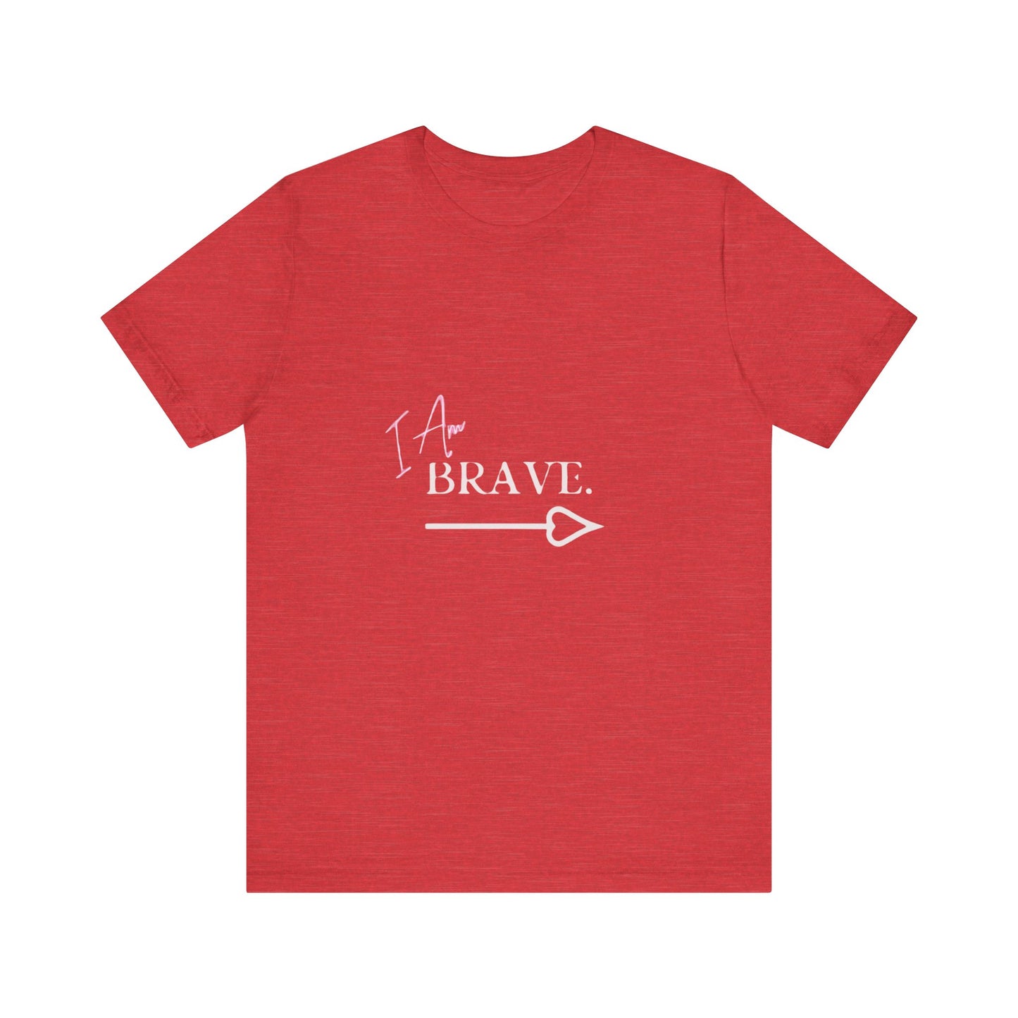 Bold Virtue Tee-- I Am Brave