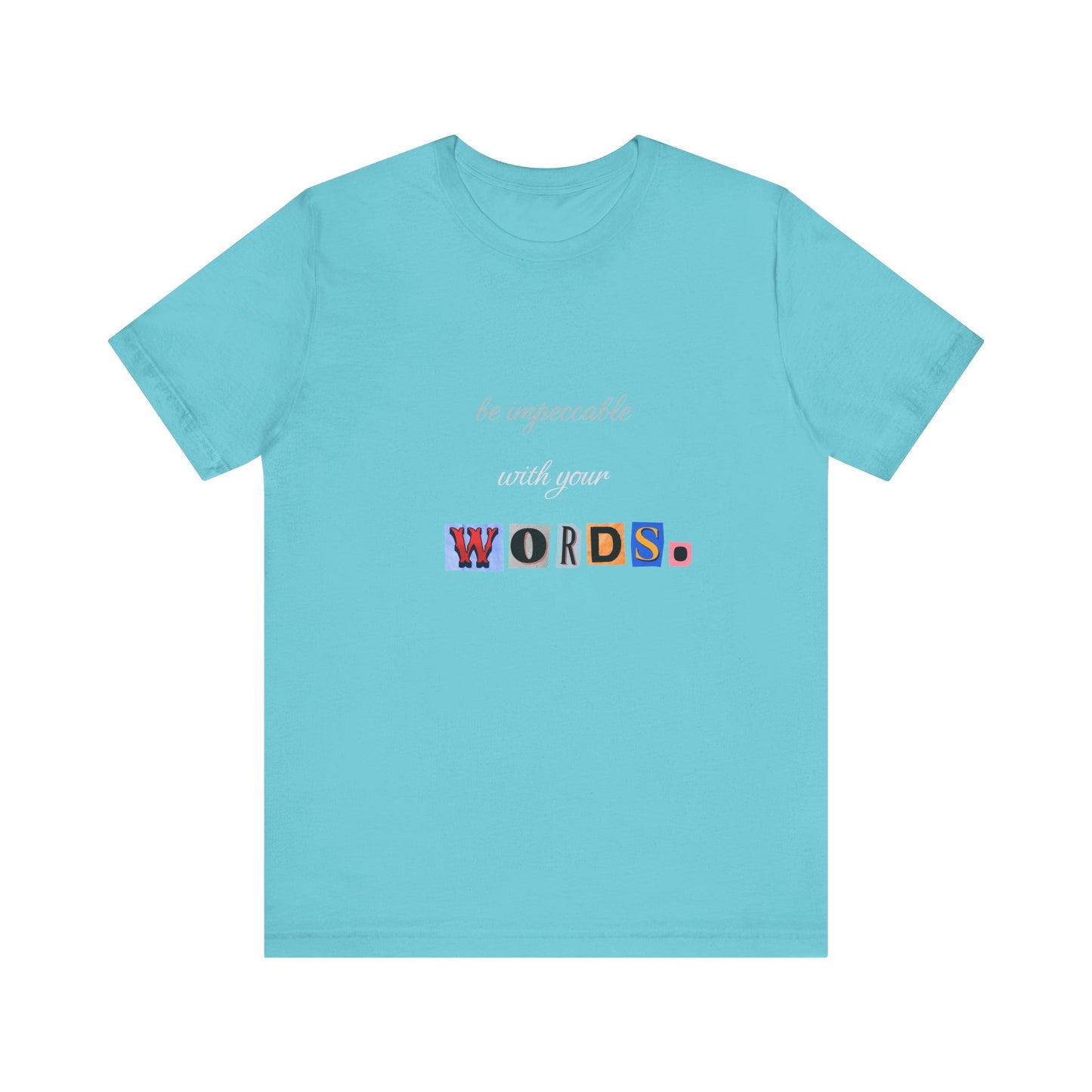 Power of Words Motivational Tee-- Be Impeccable