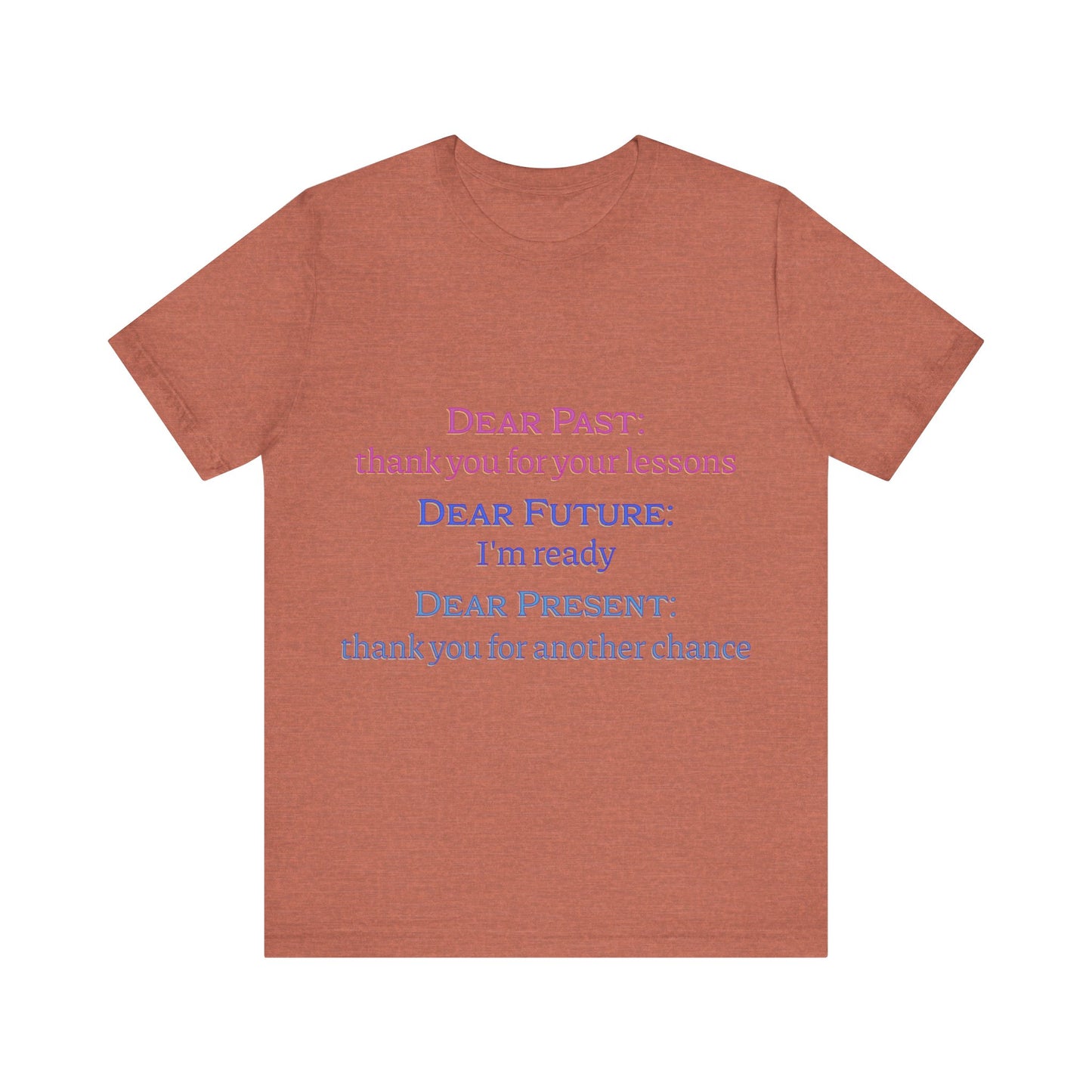 Power of Words Motivational Tee-- Dear Present