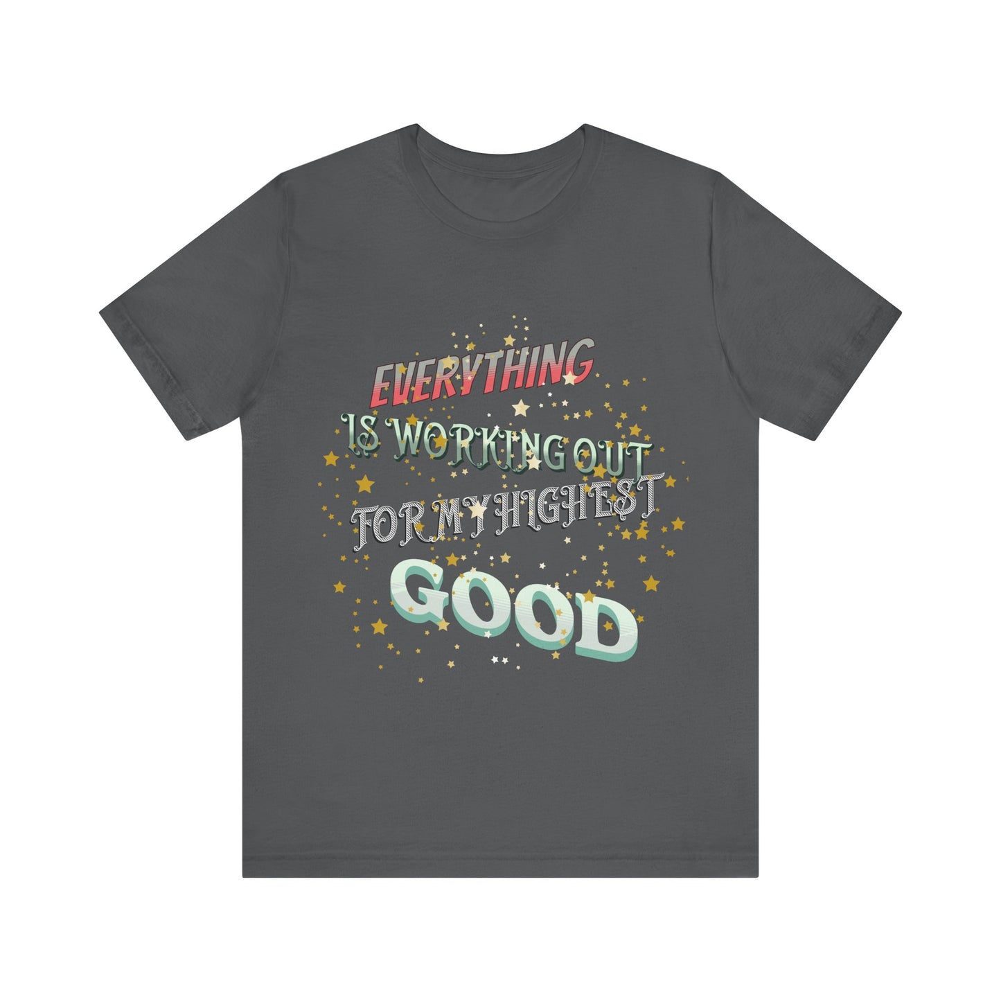 Motivational Tee: The Affirmations Collection -- Everything is working out