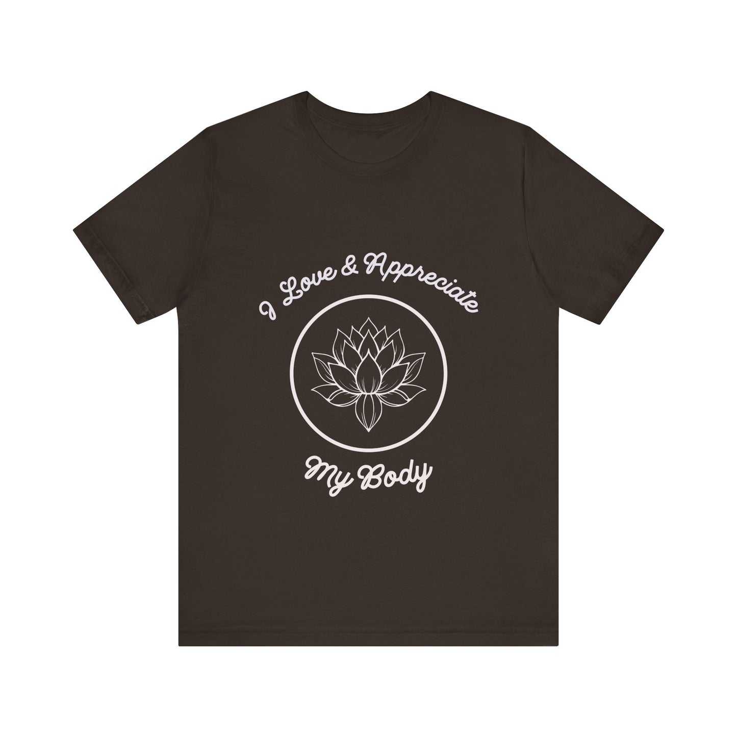 Motivational Tee: The Affirmations Collection -- Love My Body