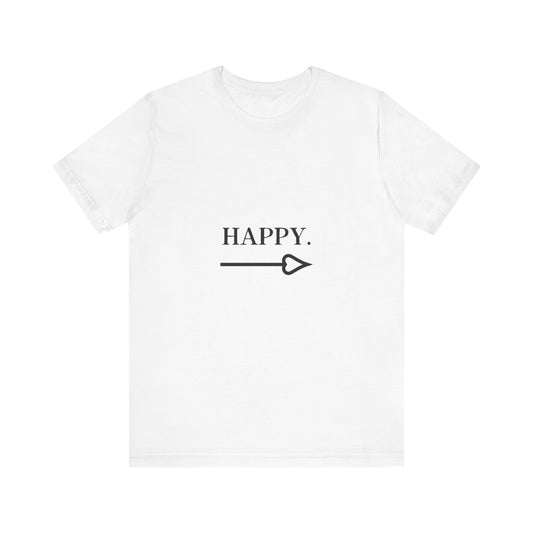 Motivational Statement Tee -- Happy.