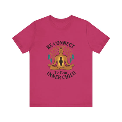 Re-Connect To Your Inner Child T-Shirt Unisex Short Sleeve Tee | Mindfulness Self-Care Graphic Shirt