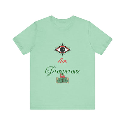 Motivational Tee: The Affirmations Collection -- Prosperity