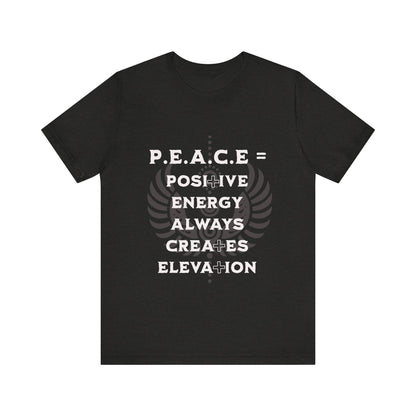Motivational Tee: The Affirmations Collection -- PEACE