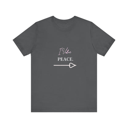 Bold Virtue Tee -- I Value Peace