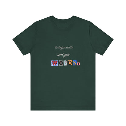 Power of Words Motivational Tee-- Be Impeccable